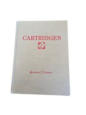 Cartridges Pictorial Digest Small Arms Ammo Herschel Logan Vintage Gun Book